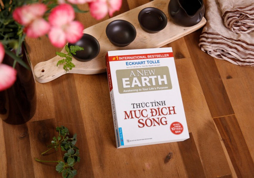 SÁCH: THỨC TỈNH MỤC ĐÍCH SỐNG - A NEW EARTH - ECKHART TOLLE