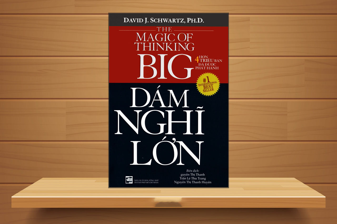 Review Cuốn Sách The Magic Of Thinking Big Của David J. Schwartz | TIKI