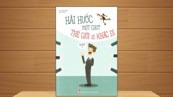 Hài hước một chút thế giới sẽ khác đi